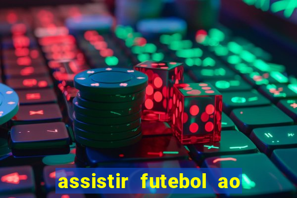 assistir futebol ao vivo sem virus